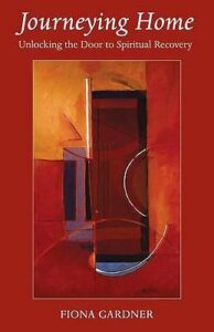 Journeying Home - Unlocking the Door to Spiritual Recovery