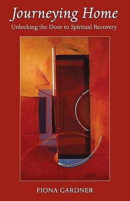 Journeying Home - Unlocking the Door to Spiritual Recovery