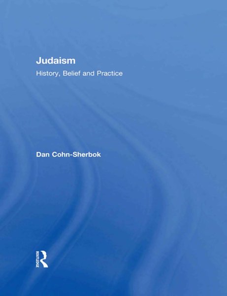 Judaism - History, Belief and Practice