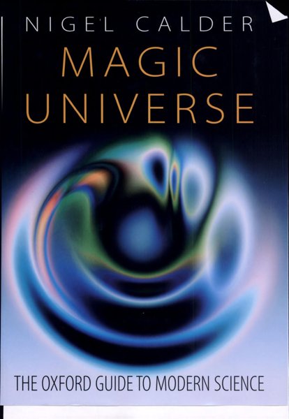 Magic Universe - The Oxford Guide to Modern Science