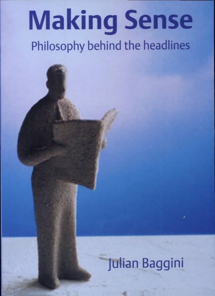 Making Sense, philosophy behind the headlines