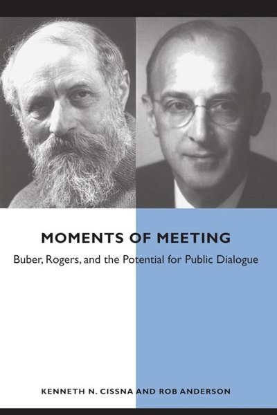 Moments of Meeting, Buber, Rogers and the Potential for Public