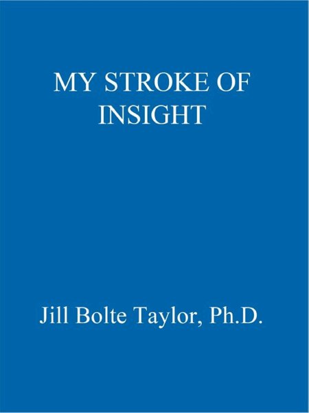 MY STROKE OF INSIGHT