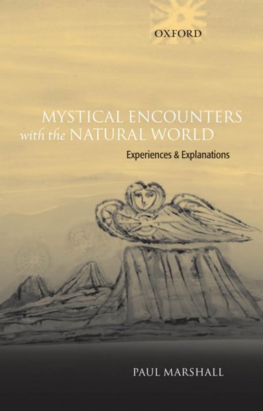 MYSTICAL ENCOUNTERS WITH THE NATURAL WORLD