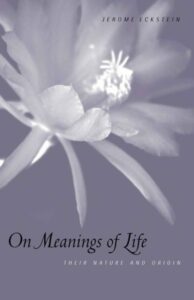 On Meanings of Life - Their Nature and Origin