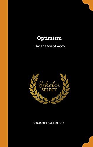 Optimism - the Lesson of Ages