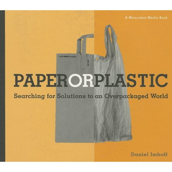 Paper or Plastic - Searching for Solutions to an Overpackaged