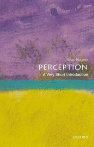 Perception – A Very Short Introduction