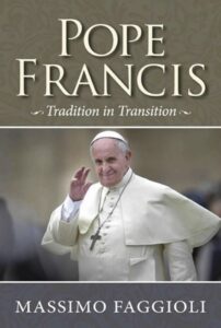 Pope Francis – Tradition in Transition