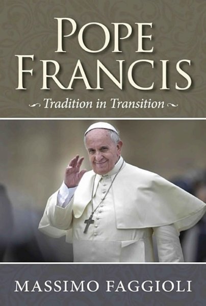 Pope Francis – Tradition in Transition