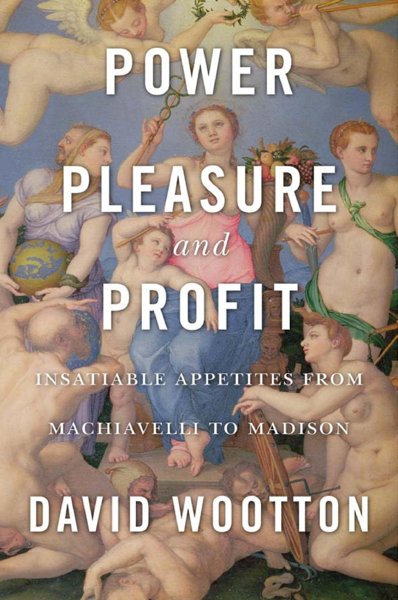 Power, Pleasure and Profit