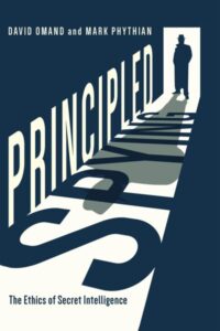 Principled Spying – the Ethics of Secret Intelligence