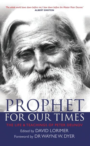 Prophet for Our Times: The Life & Teachings of Peter Deunov
