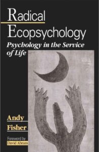Radical Ecopsychology - Psychology in the Service of Life