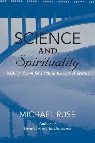Science and Spirituality: Making Room for Faith in the Age of Science