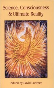 SCIENCE, CONSCIOUSNESS & ULTIMATE REALITY