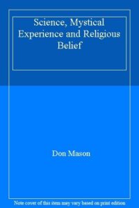 Science, Mystical Experience and Religious Belief
