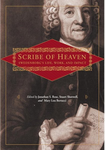 Scribe of Heaven - Swedenborg's Life, Work and Impact