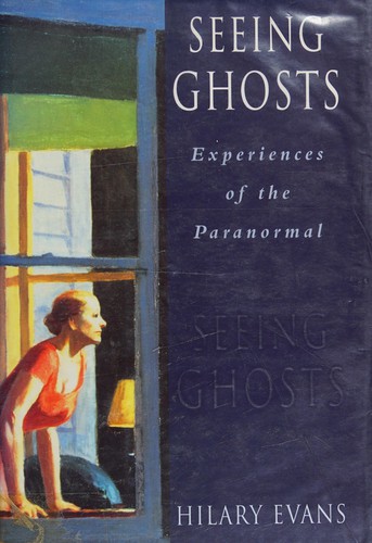 Seeing Ghosts, Experiences of the Paranormal