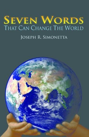 SEVEN WORDS THAT CAN CHANGE THE WORLD