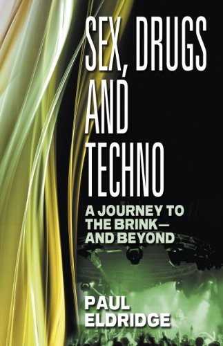 Sex, Drugs and Techno
