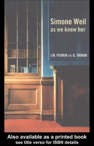 Simone Weil as we Knew Her