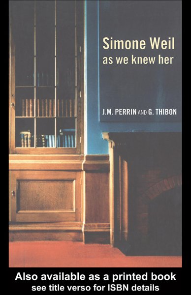 Simone Weil as we Knew Her