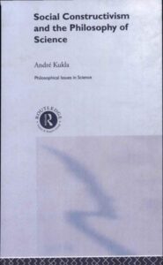 Social Constructivism and the Philosophy of Science