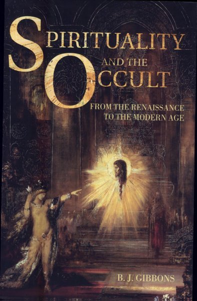 Spirituality and the Occult: From the Renaissance to the Modern Age