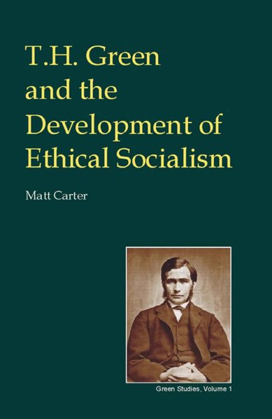 T H Green and the Development of Ethical Socialism