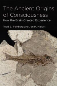 THE ANCIENT ORIGINS OF CONSCIOUSNESS