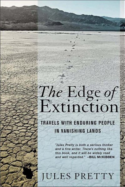 THE EDGE OF EXTINCTION: Travels with Enduring People in Vanishing Lands