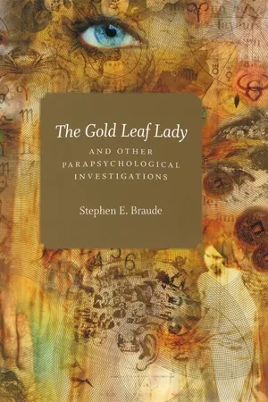 THE GOLD-LEAF LADY AND OTHER PARAPSYCHOLOGICAL INVESTIGATIONS