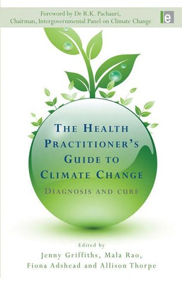 The Health Practitioner's Guide to Climate Change