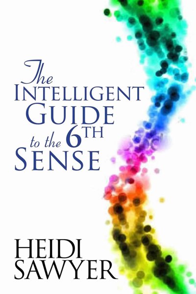 The Intelligent Guide to the Sixth Sense