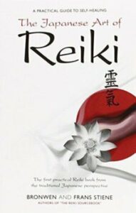 The Japanese Art of Reiki - A Practical Guide to Self-Healing