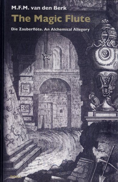 The Magic Flute. Die Zauberflöte, An Alchemical Allegory