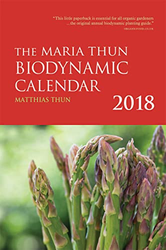 The Maria Thun Biodynamic Calendar 2018