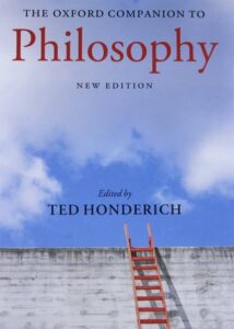 The Oxford Companion to Philosophy - New Edition