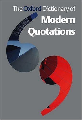 The Oxford Dictionary of Modern Quotations - Revised Edition