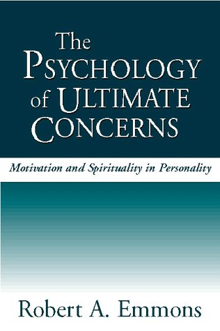 The Psychology of Ultimate Concerns - Motivation and Spirituality in Personality