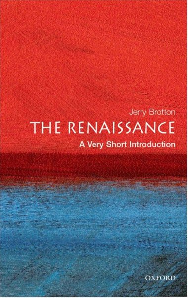 The Renaissance - A Very Short Introduction