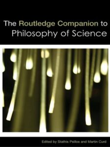 The Routledge Companion to Philosophy of Science