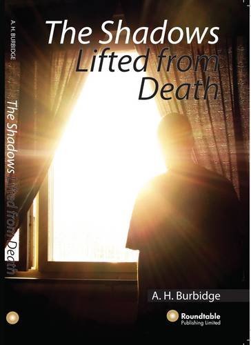 The Shadows Lifted from Death