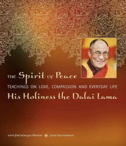 The Spirit of Peace - Teachings on Love, Compassion & Everyday