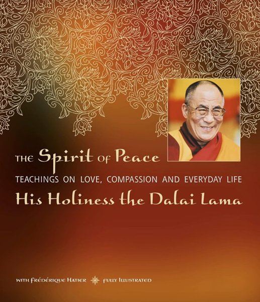 The Spirit of Peace - Teachings on Love, Compassion & Everyday