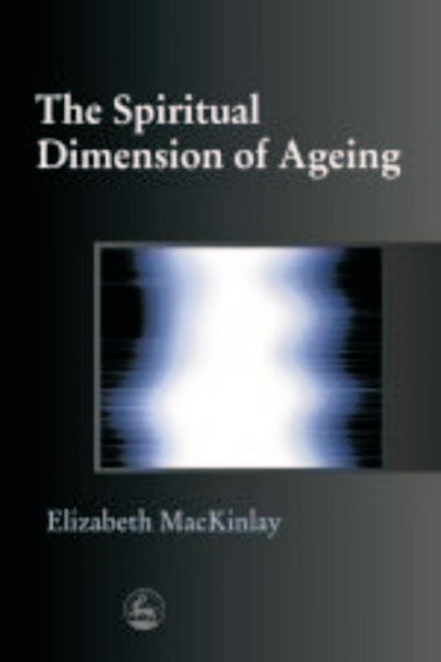 THE SPIRITUAL DIMENSION OF AGEING