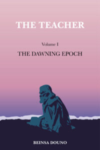 THE TEACHER, VOLUME ONE: THE DAWNING EPOCH