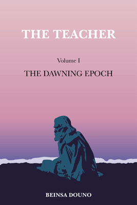 THE TEACHER, VOLUME ONE: THE DAWNING EPOCH