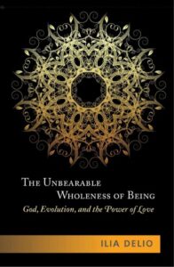 The Unbearable Wholeness of Being